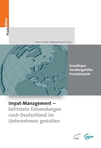 Beispielbild fr Impat-Management - befristete Entsendungen nach Deutschland im Unternehmen gestalten: Grundlagen - H zum Verkauf von medimops