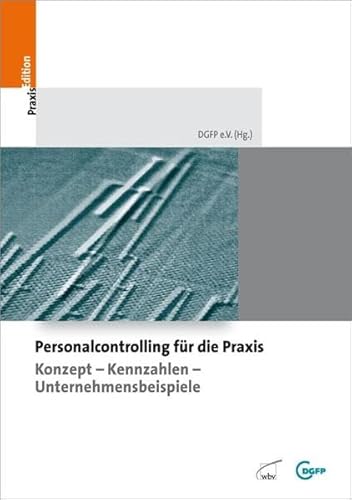 9783763933891: Personalcontrolling fr die Praxis: Konzepte - Kennzahlen - Unternehmensbeispiele