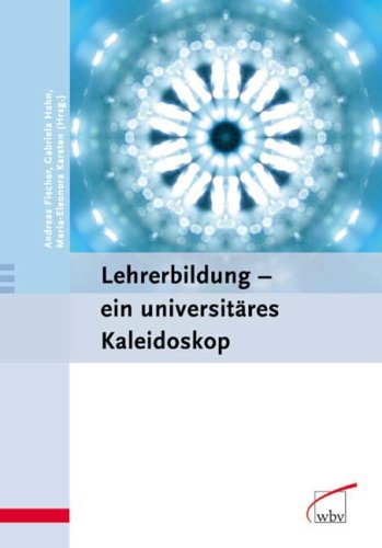 9783763934492: Lehrerbildung - ein universitres Kaleidoskop