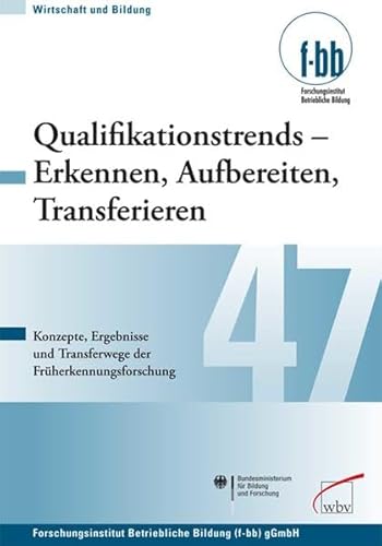 Imagen de archivo de Qualifikationstrends - Erkennen, Aufbereiten, Transferieren Ergebnisse und Transferwege der Frherkennungsfor- schung am Beispiel einfacher Fachttigkeiten a la venta por Buchpark