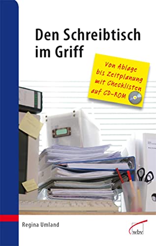 Beispielbild fr Den Schreibtisch im Griff: Von Ablage bis Zeitplanung zum Verkauf von medimops