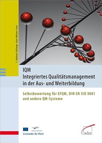 Beispielbild fr IQM - Integriertes Qualittsmanagement in der Aus- und Weiterbildung: Selbstbewertung fr EFQM, DI zum Verkauf von medimops