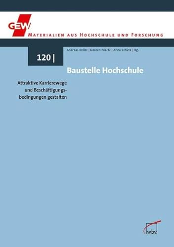 Beispielbild fr Baustelle Hochschule: Attraktive Karrierewege und Beschftigungsbedingungen gestalten zum Verkauf von medimops