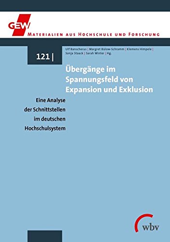 9783763943753: bergnge im Spannungsfeld von Expansion und Exklusion: Eine Analyse der Schnittstellen im deutschen Hochschulsystem
