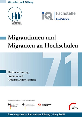 9783763955190: Migrantinnen und Migranten an Hochschulen: Hochschulzugang, Studium, Arbeitsmarktintegration