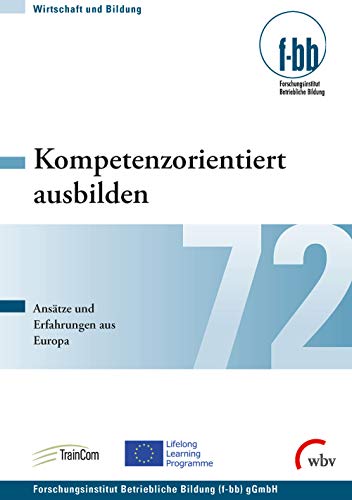 Imagen de archivo de Kompetenzorientiert ausbilden Anstze und Erfahrungen aus Europa a la venta por Buchpark