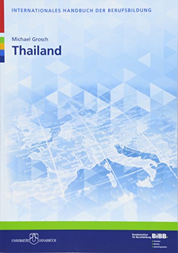 Beispielbild fr Internationales Handbuch der Berufsbildung: Thailand (Internationales Handbuch der Berufsbildung - Monografien-Reihe) zum Verkauf von medimops