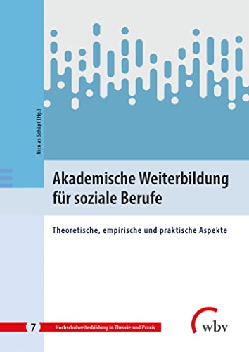 9783763966462: Akademische Weiterbildung fr soziale Berufe: Theoretische, empirische und praktische Aspekte