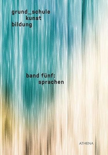 9783763967940: grund_schule kunst bildung: band fnf: sprachen