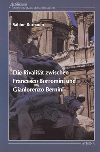 9783763969777: Die Rivalitt zwischen Francesco Borromini und Gianlorenzo Bernini (Artificium): 2