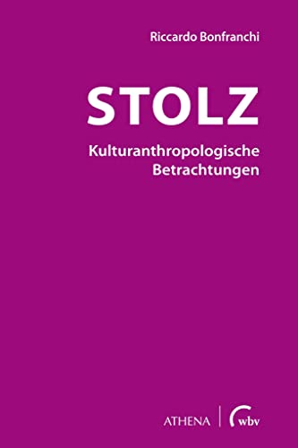 Stock image for Stolz - Kulturanthropologische Betrachtungen for sale by Blackwell's