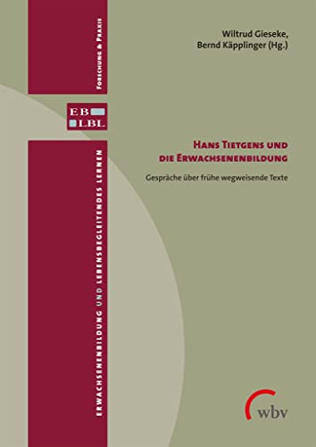 9783763971695: Hans Tietgens und die Erwachsenenbildung: Gesprche ber frhe wegweisende Texte