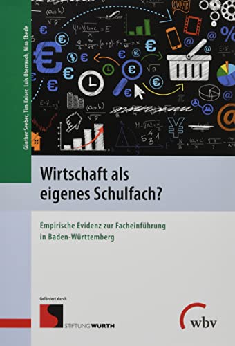 Beispielbild fr Wirtschaft als eigenes Schulfach?: Empirische Evidenz zur Facheinfhrung in Baden-Wrttemberg zum Verkauf von medimops