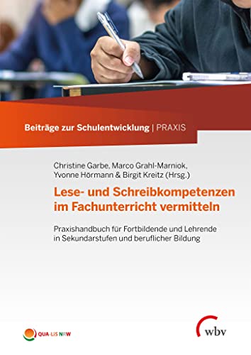 Stock image for Lese- und Schreibkompetenzen im Fachunterricht vermitteln: Praxishandbuch fr Fortbildende und Lehrende in Sekundarstufen und beruflicher Bildung for sale by Revaluation Books