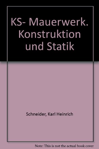 9783764001247: KS-Mauerwerk (Kalksandstein-Mauerwerk). Konstruktion und Statik