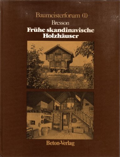 Frühe skandinavische Holzhäuser Baumeisterforum (I)