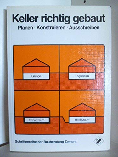 Beispielbild fr Keller richtig gebaut. Planen Konstruieren Ausschreiben zum Verkauf von Versandantiquariat Felix Mcke