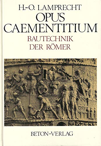 9783764002008: Opus Caementitium. Bautechnik der Rmer