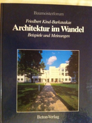 Beispielbild fr Architektur im Wandel. Beispiele und Meinungen zum Verkauf von Bcherpanorama Zwickau- Planitz