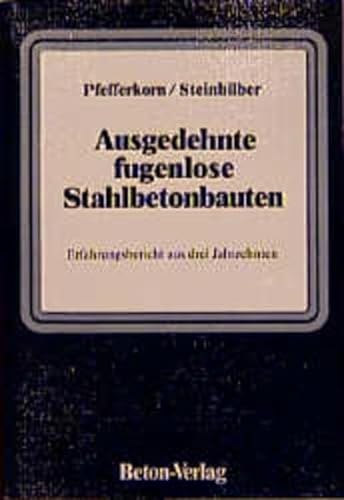 Stock image for Ausgedehnte fugenlose Stahlbetonbauten. Entwurf und Bemessung der Tragkonstruktion. for sale by Book Deals