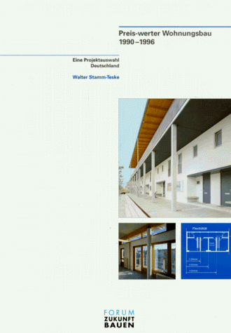9783764003586: Preis-werter Wohnungsbau, 1990-1996: Eine Projektauswahl Deutschland (Forum Zukunft Bauen) (German Edition)