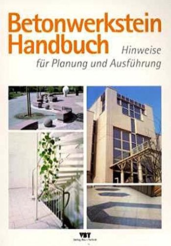 Beispielbild fr Betonwerkstein Handbuch. Hinweise fr Planung und Ausfhrung. zum Verkauf von GF Books, Inc.