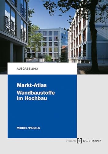 Imagen de archivo de Middel, M: Markt-Atlas Wandbaustoffe im Hochbau a la venta por Blackwell's