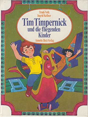 Imagen de archivo de Tim Timpernick und die fliegenden Kinder a la venta por medimops