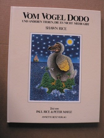 9783764102401: vom Vogel Dodo und anderen Tieren, die es nicht mehr gibt