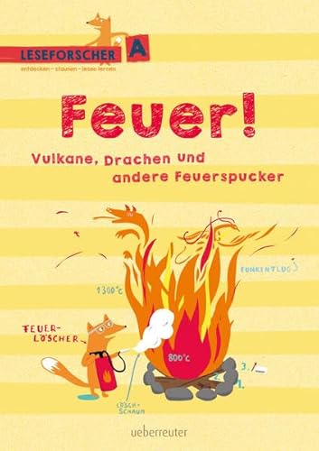 Beispielbild fr Feuer! Vulkane, Drachen und andere Feuerspucker: Leseforscher A zum Verkauf von medimops