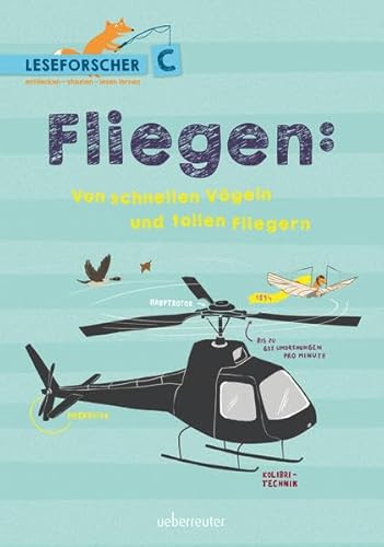 Beispielbild fr Fliegen! Von schnellen Vgeln und tollen Fliegern: Leseforscher C zum Verkauf von medimops