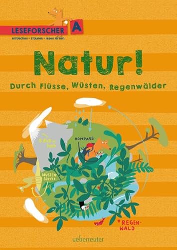 Beispielbild fr Natur! Durch Flsse, Wsten, Regenwlder: Leseforscher ABC zum Verkauf von medimops