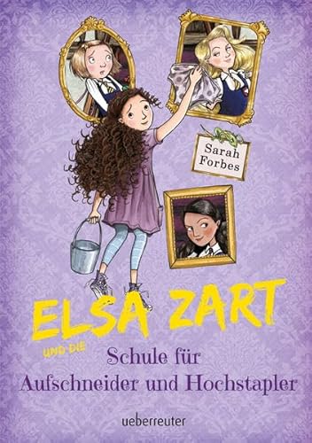 Beispielbild fr Forbes, S: Elsa Zart und die Schule fr Aufschneider und Hoc zum Verkauf von Ammareal