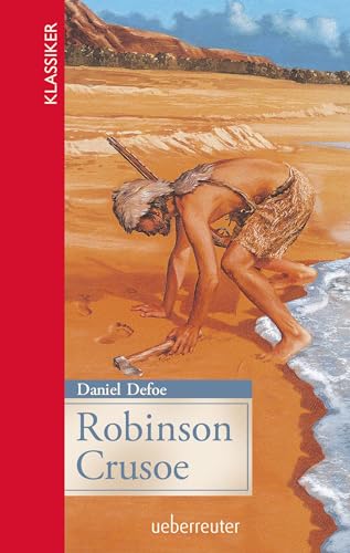 Robinson Crusoe (Klassiker der Weltliteratur in gekürzter Fassung, Bd. ?)