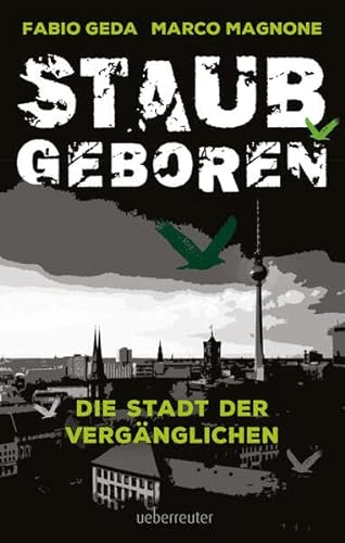 Stock image for Staubgeboren: Die Stadt der Vergnglichen for sale by medimops