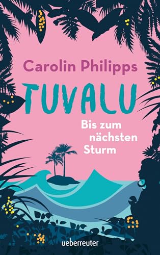 Beispielbild fr Tuvalu: Bis zum nchsten Sturm zum Verkauf von medimops