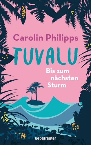 9783764171094: Tuvalu: Bis zum nchsten Sturm