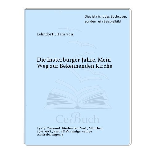 Stock image for Die Insterburger Jahre. Mein Weg zur Bekennenden Kirche for sale by medimops
