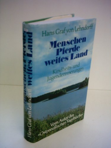 Stock image for Menschen, Pferde, weites Land. Kindheits- und Jugenderinnerungen for sale by medimops