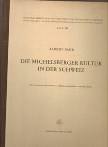 Die Michelsberger Kultur in der Schweiz (Monographien Ur- und FrÃ¼hgeschichte) (German Edition) (9783764300173) by A. Baer