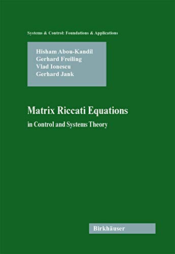 9783764300852: Matrix Riccati Equations in Control and Systems Theory (Systems & Control: Foundations & Applications)