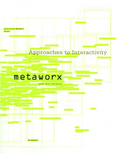 Beispielbild fr Approaches to Interactivity. MetaWorx. Young swiss interactive. zum Verkauf von Buchhandlung&Antiquariat Arnold Pascher