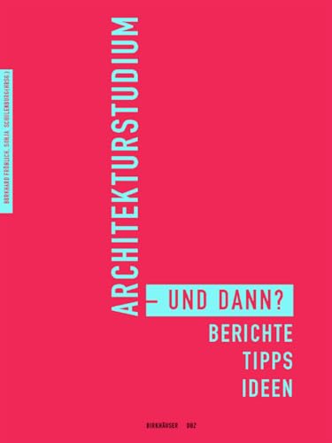 Stock image for Architekturstudium - und dann?: Berichte, Tipps, Ideen for sale by medimops