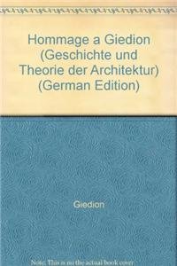 Hommage a Giedion (Geschichte und Theorie der Architektur) (9783764305246) by Giedion