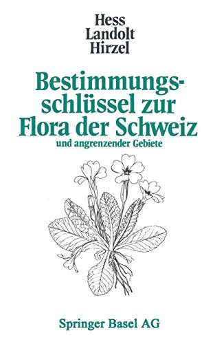Imagen de archivo de Bestimmungsschlssel zur Flora der Schweiz: und angrenzender Gebiete a la venta por medimops