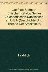 9783764306649: Gottfried Semper: Kritischer Katalog Seines Zeichnerischen Nachlasses an D.Eth