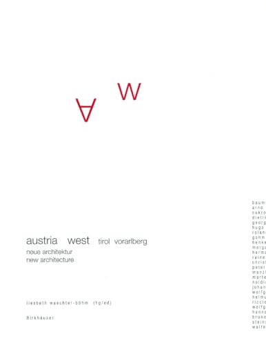 Austria West Tirol Vorarlberg: Neue Architektur / New Architecture, Mit Einem Essay Von / With an...