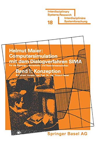9783764307486: Computersimulation mit dem Dialogverfahren Sima Bd 1: Konzeption, Dokumentation, Mglichkeiten und Grenzen d.Einsatze (Interdisziplinare ... Des Einsatzes i (Interdisziplinre Forschung)