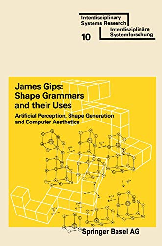 Beispielbild fr Shape Grammars and Their Uses: Artificial Perception, Shape Generation and Computer Aesthetics zum Verkauf von Ammareal