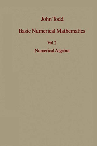 Beispielbild fr Basic numerical mathematics / Basic Numerical Mathematics : Vol 2: Numerical Algebra zum Verkauf von Buchpark